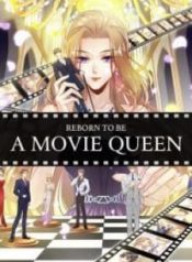 Reborn to be a movie queen