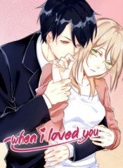 When I loved you
