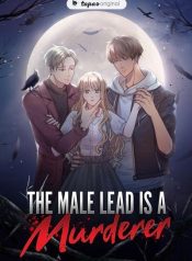 The Male Lead is a Murderer