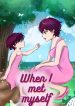 When I met myself