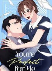 You Are Perfect for Me